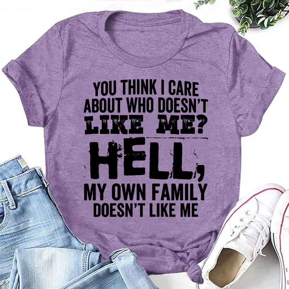 You Think I Care About Letter Print Women Slogan T-Shirt
