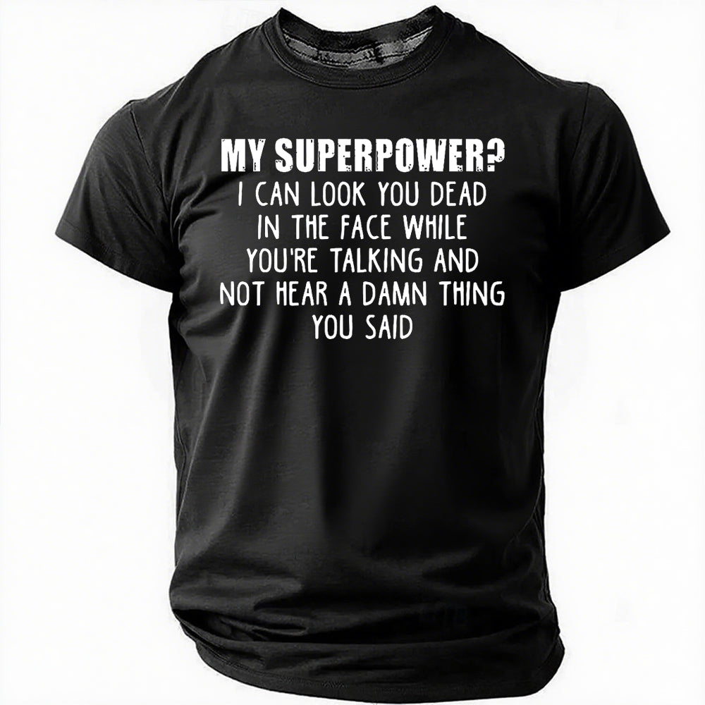My Superpower Print Men Slogan T-Shirt