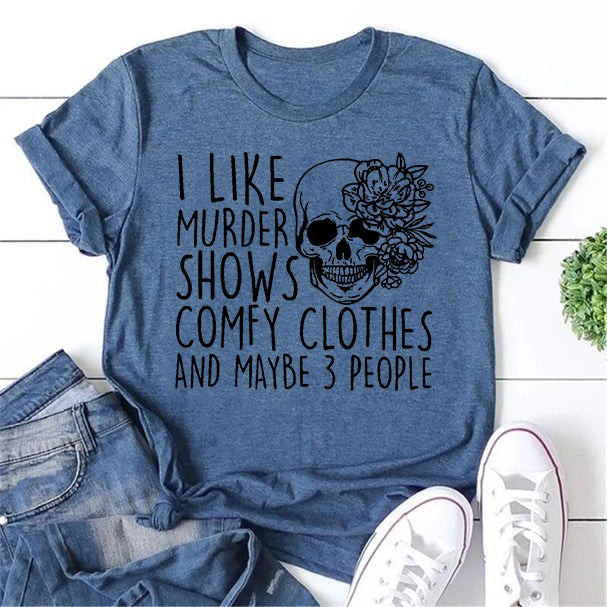 J'aime les spectacles de meurtre lettre crâne imprimé femmes Slogan T-Shirt 