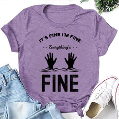 It's Fine I'm Fine Letter Print Women Slogan T-Shirt