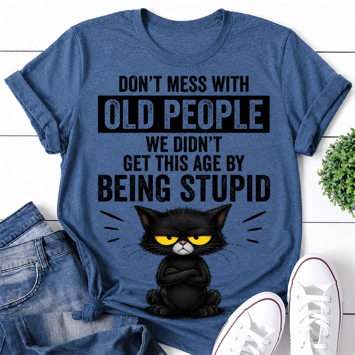 Don't Mess With Old People Cat Print Women Slogan T-Shirt