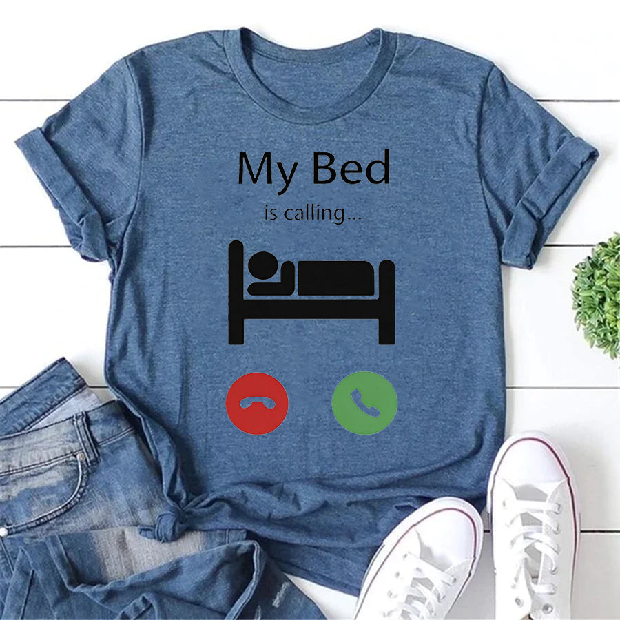 My Bed Is Calling... Letter Print Women Slogan T-Shirt