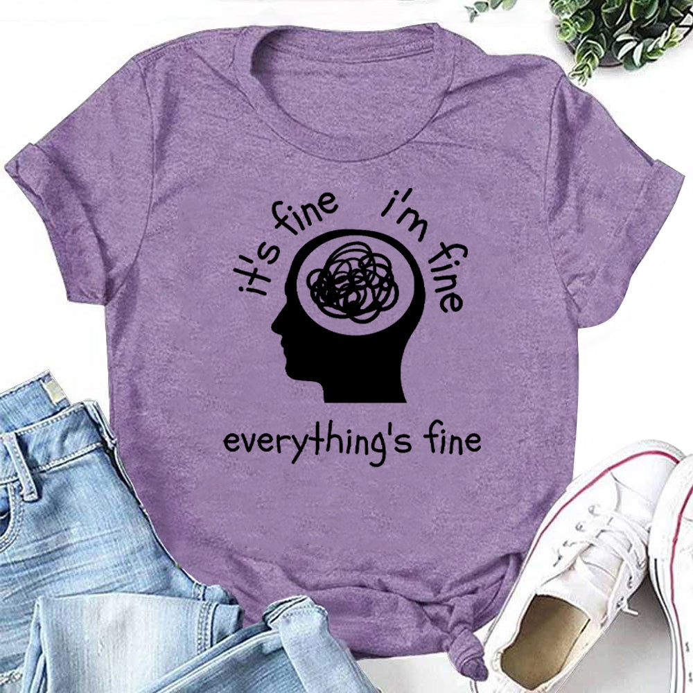 It's Fine I'm Fine Everything's Fine Print Women Slogan T-Shirt