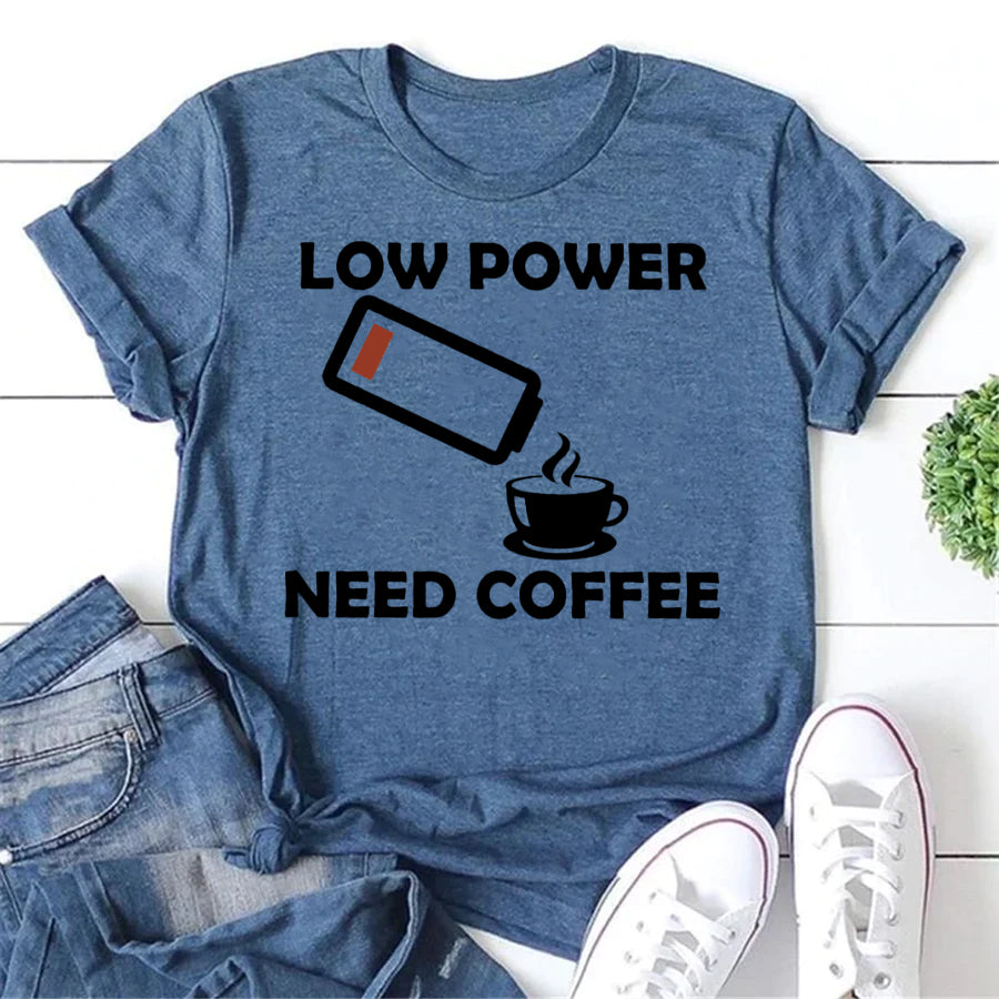 LOW POWER NEED COFFEE Letter Print Women Slogan T-Shirt