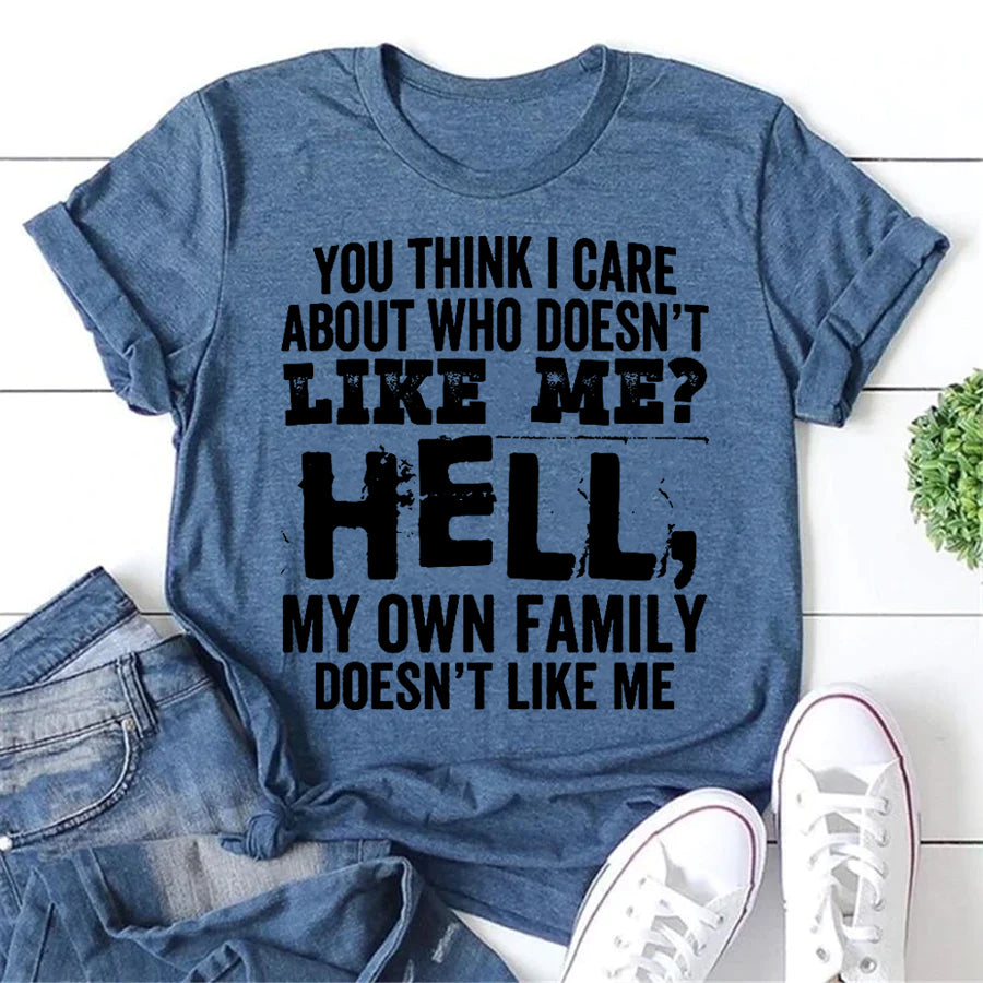 You Think I Care About Letter Print Women Slogan T-Shirt