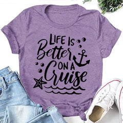 Life Is Better On A Cruise Letter Print Women Slogan T-Shirt