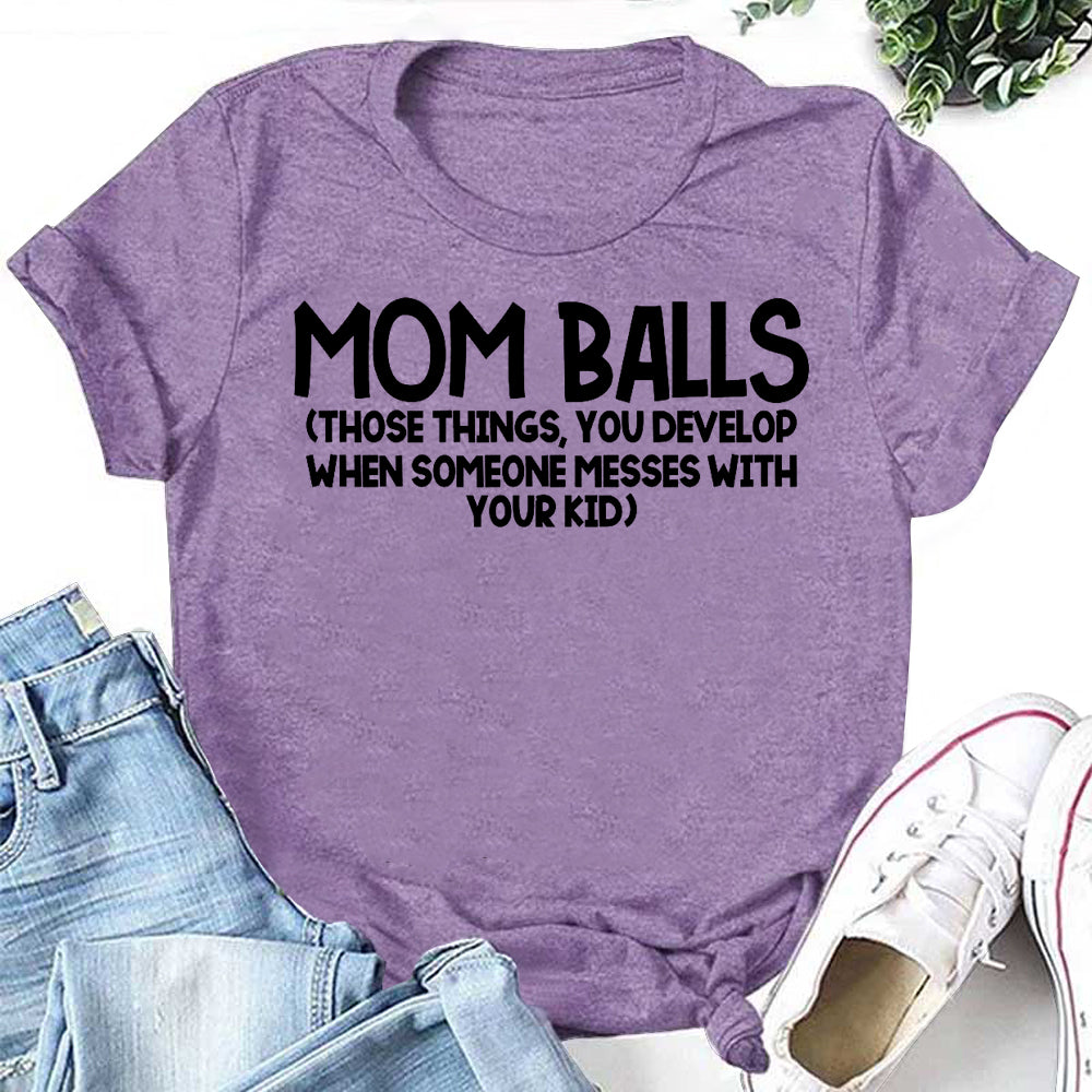 Mom Balls Letter Print Women Slogan T-Shirt