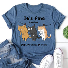 It's Fine I'm Fine Letter Three Cats Print Women Slogan T-Shirt