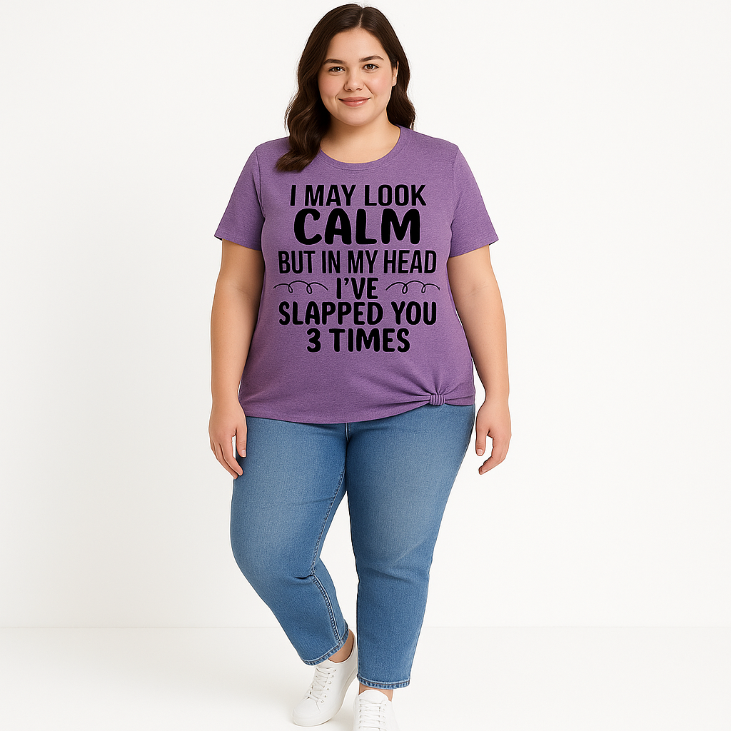 I May Look Calm Print Women Slogan Plus Size T-shirt