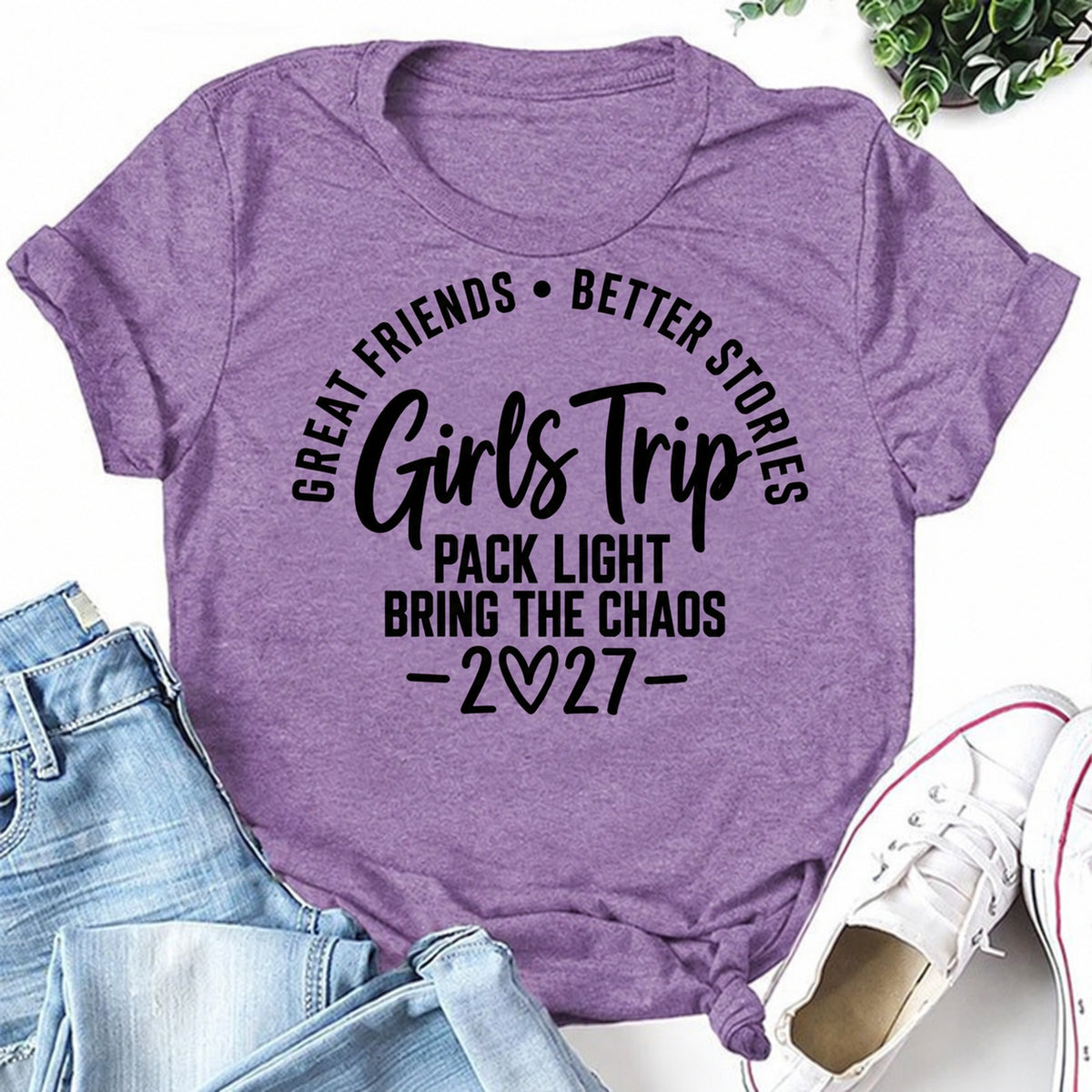 Purple women's T-shirt with Great Friends • Better Stories • Girls Trip • Pack Light Bring The Chaos • 2027 graphic