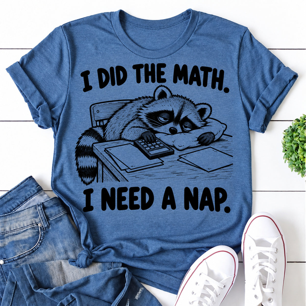 Blue women's T-shirt with I Did The Math. I Need A Nap graphic
