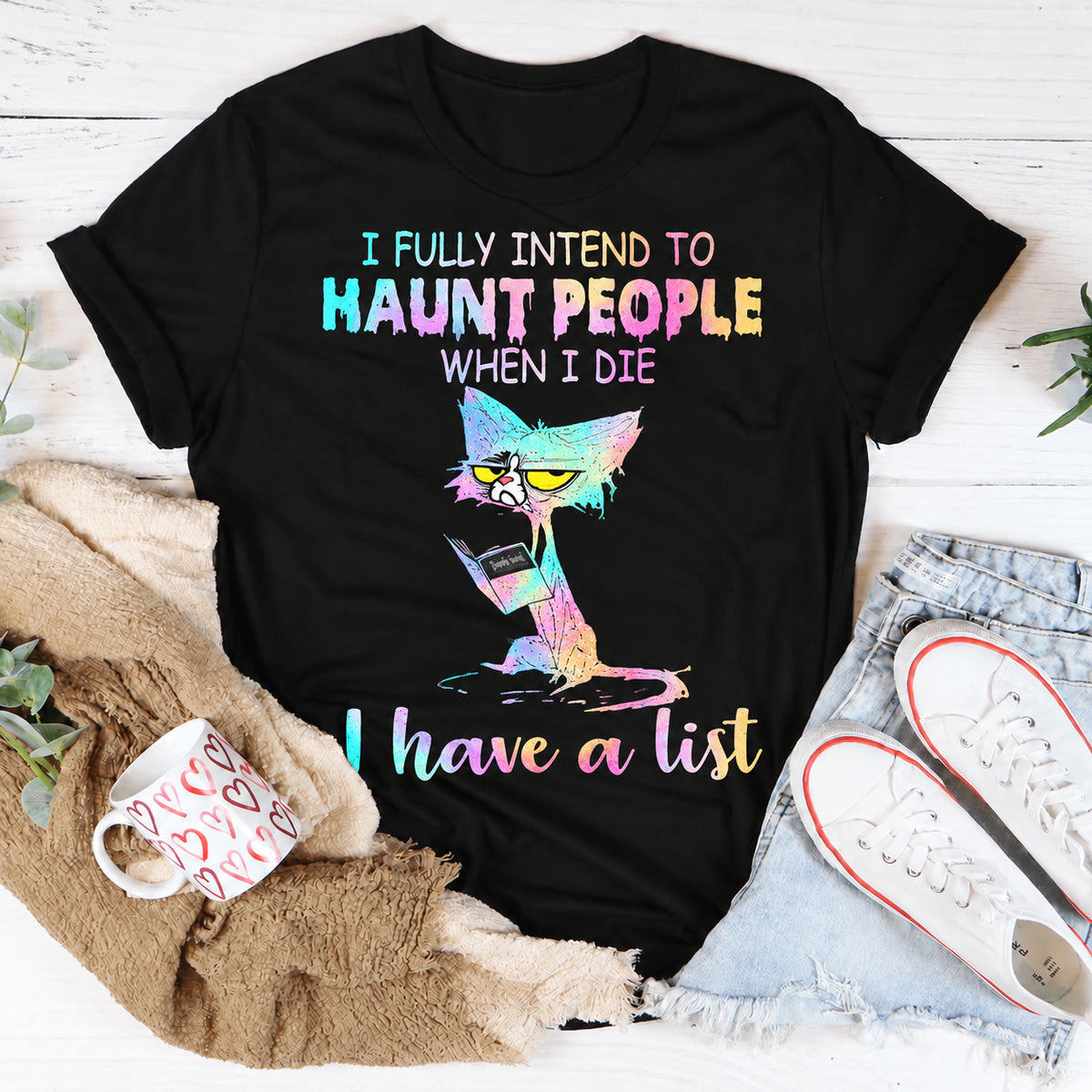 Black women's T-shirt with I Fully Intend To Haunt People When I Die I Have A List graphic
