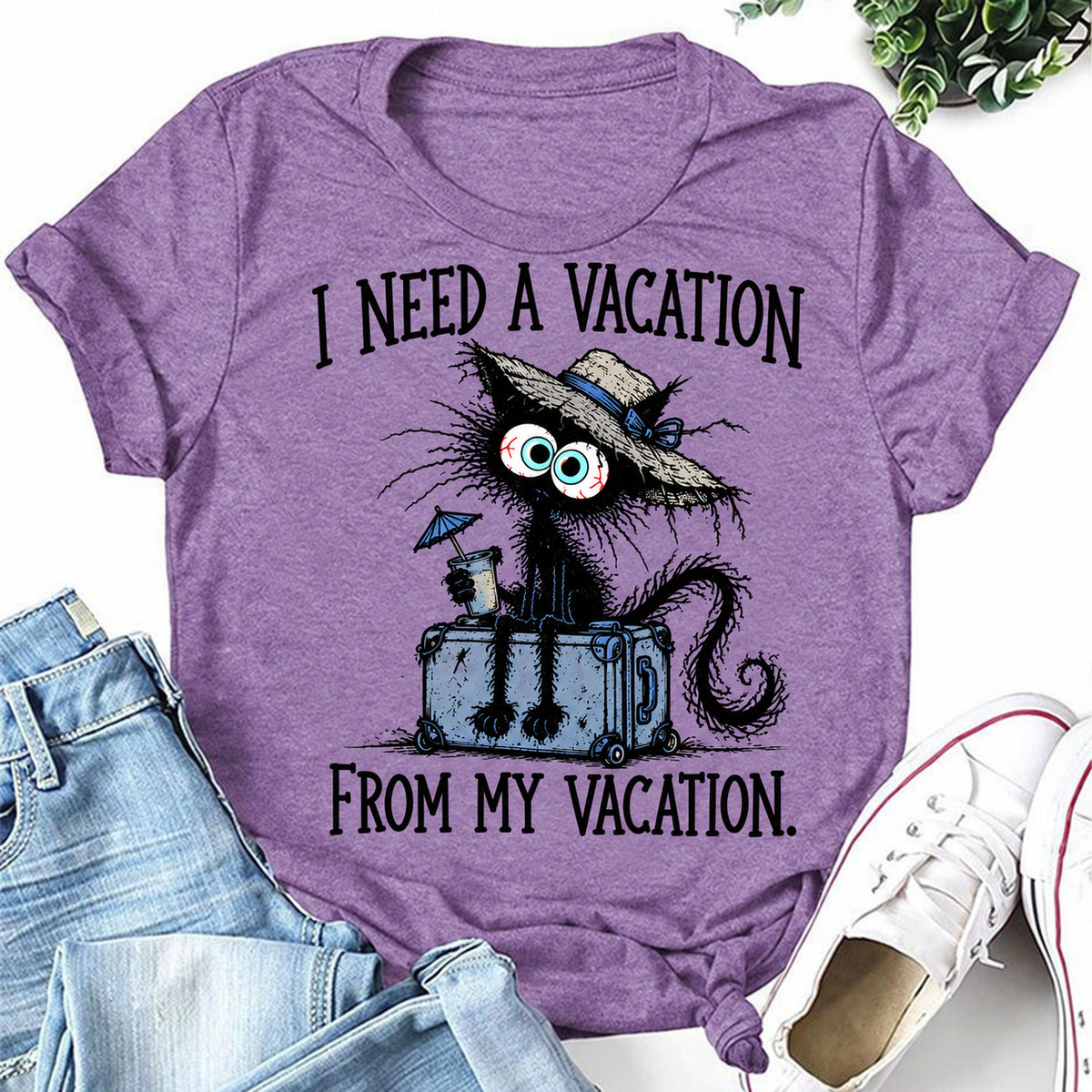 Purple women's T-shirt with I Need A Vacation From My Vacation graphic