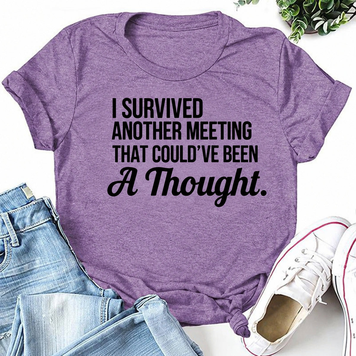 Purple women's T-shirt with I Survived Another Meeting That Could've Been A Thought graphic