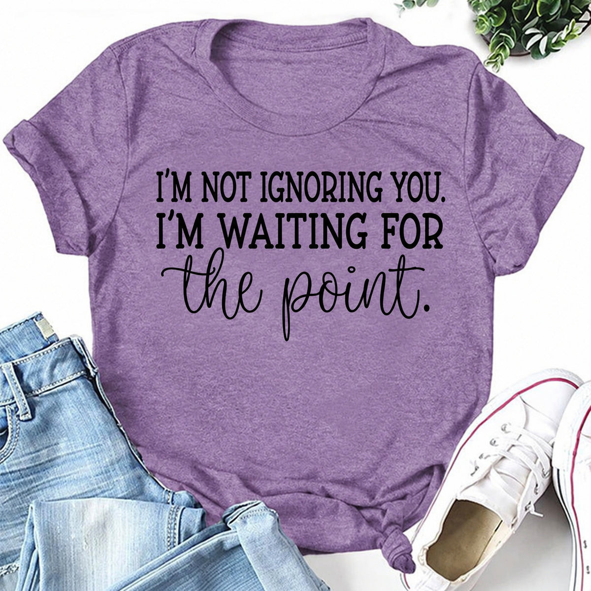 Purple women's T-shirt with I'm Not Ignoring You. I'm Waiting For The Point graphic