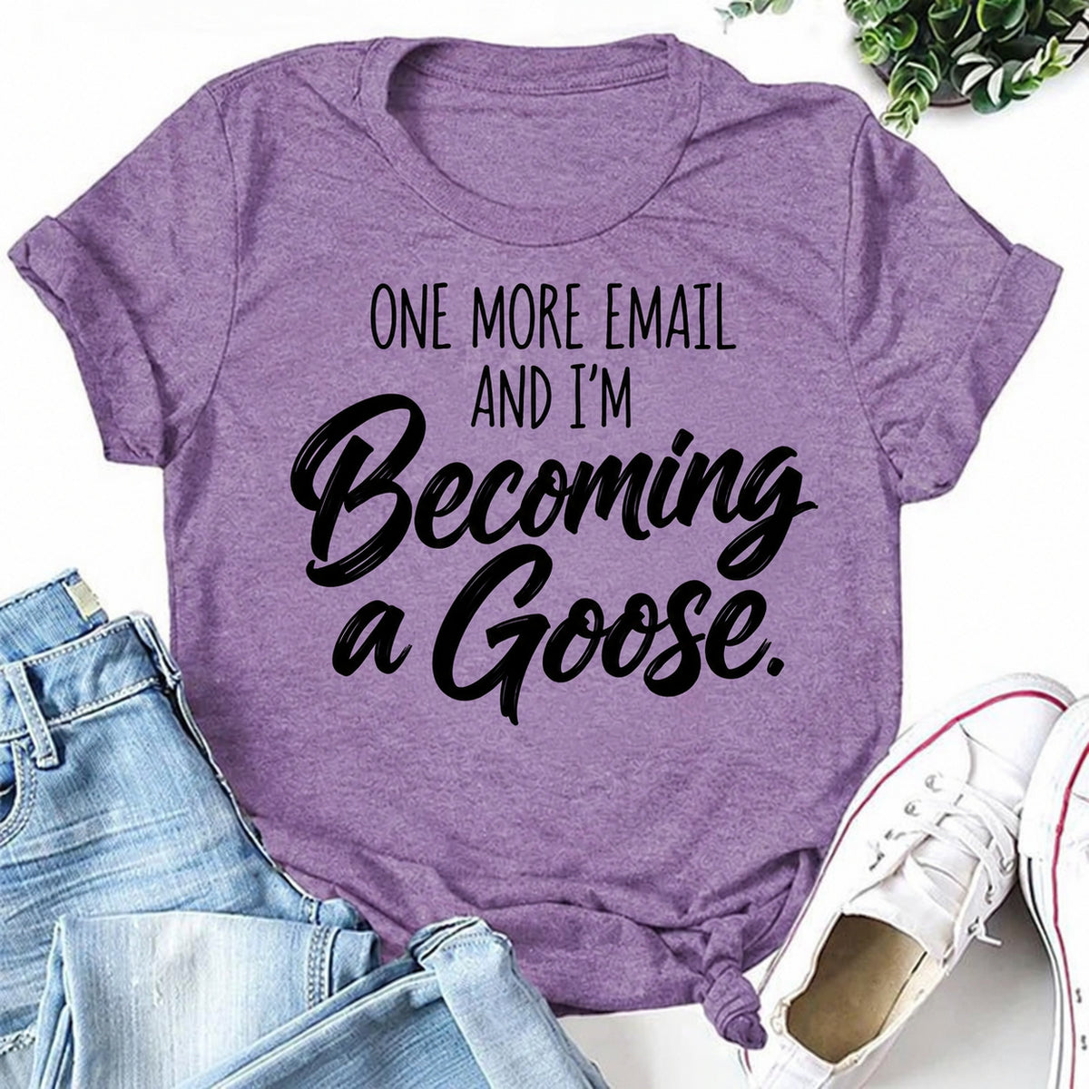 Purple women's T-shirt with One More Email And I'm Becoming A Goose graphic