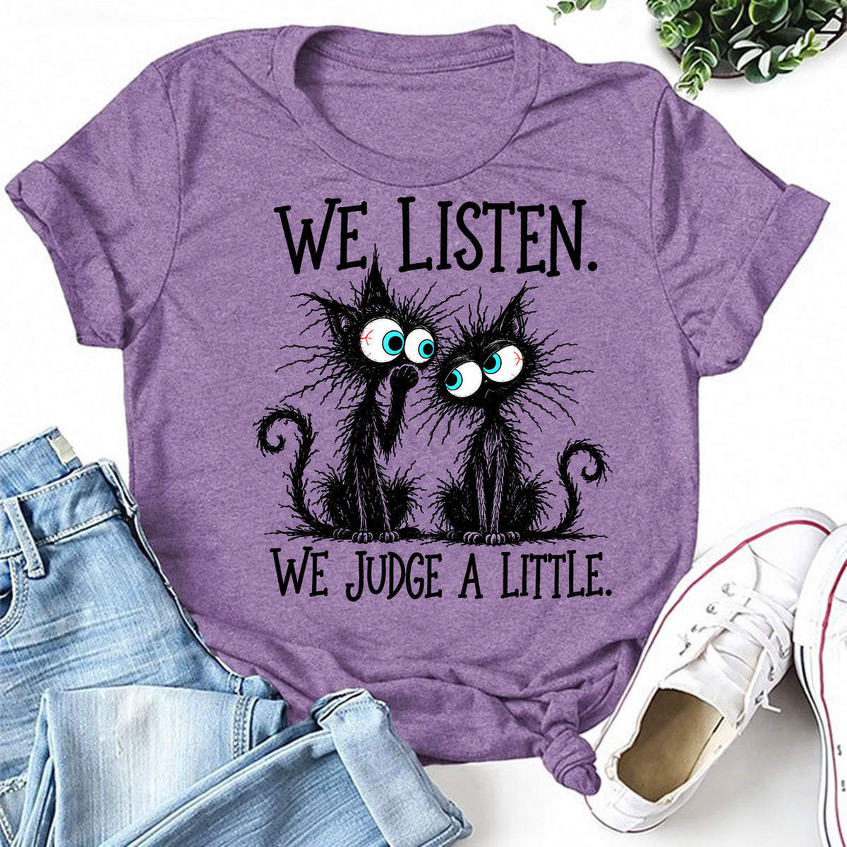 Purple women's T-shirt with We Listen. We Judge A Little graphic