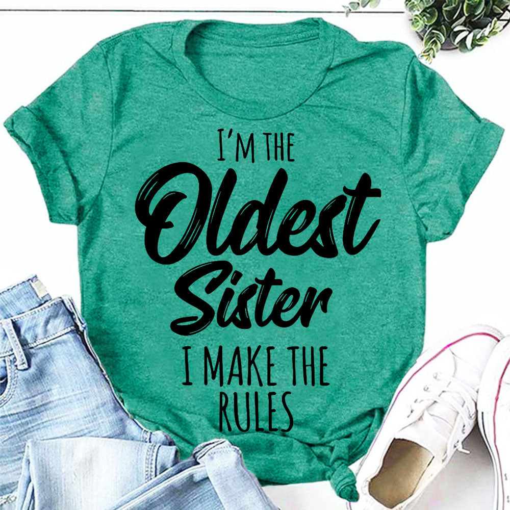 Je suis la sœur la plus âgée mode lettre impression femmes Slogan T-Shirt 