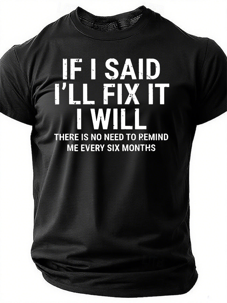 Si je dis que je vais le réparer, t-shirt avec slogan imprimé pour hommes