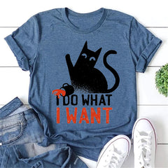 I Do What I Want Cat Letter Print Women Slogan T-Shirt