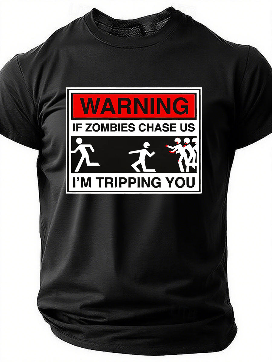 Warning If Zombies Chase Us Cotton T-Shirt