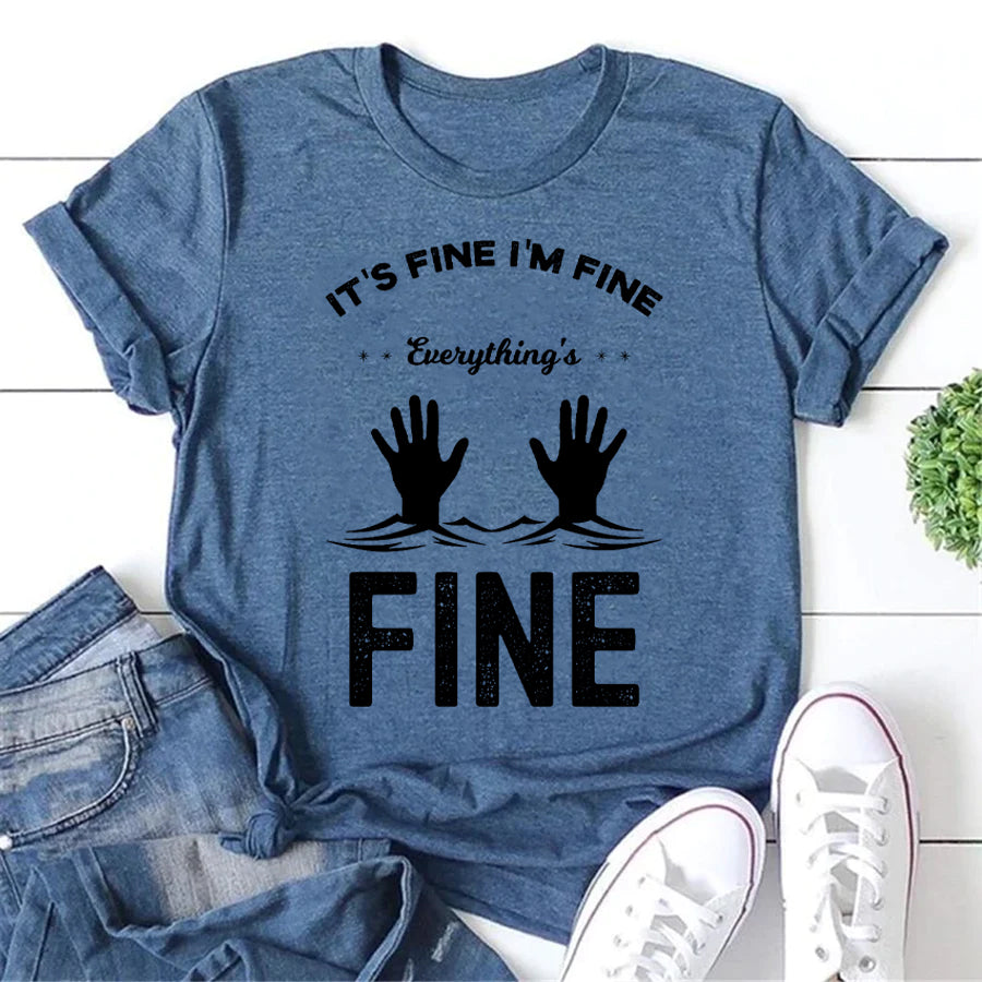 It's Fine I'm Fine Letter Print Women Slogan T-Shirt