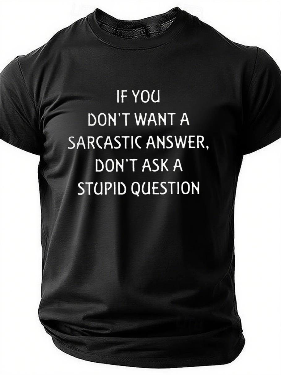 Si vous ne voulez pas de réponse sarcastique, T-Shirt avec slogan imprimé pour hommes 