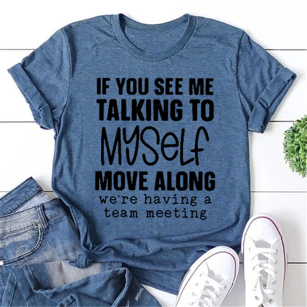 If You See Me Talking To Myself Print Women Slogan Plus Size T-Shirt