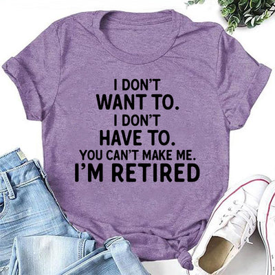 I' Don't Want To Letter Print Women Slogan T-Shirt