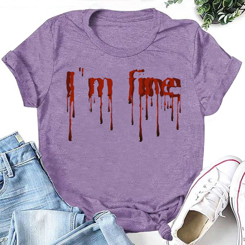 Horror I'm Fine Letter Print Women Slogan T-Shirt