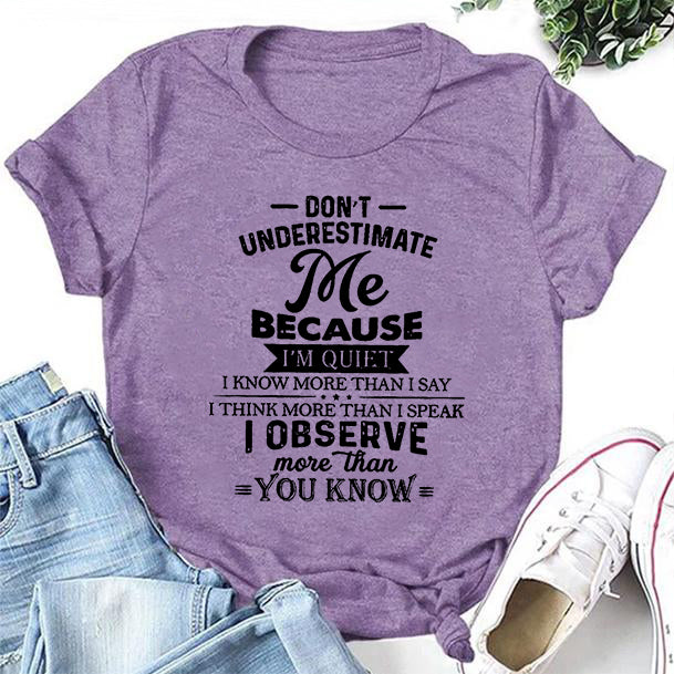 Ne me sous-estimez pas lettre impression femmes slogan T-Shirt 