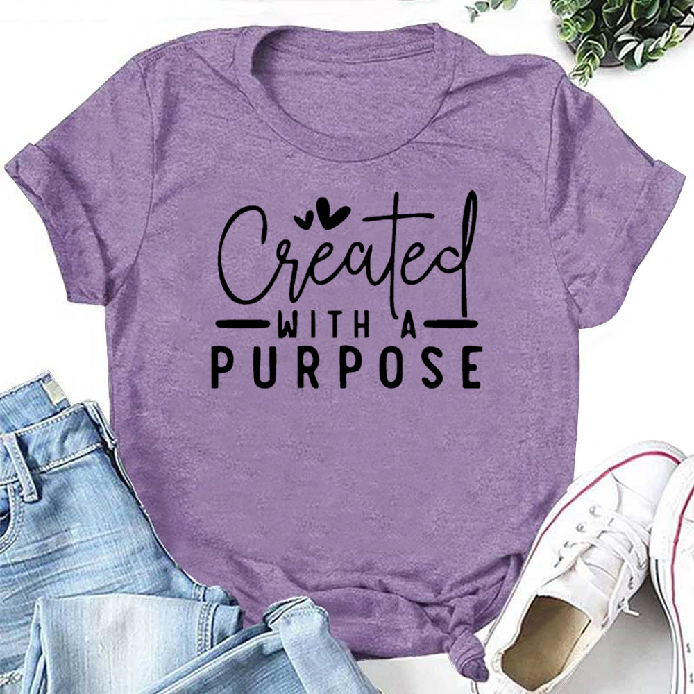 Created with A PURPOSE Letter Print Women Slogan T-Shirt