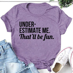 T-shirt avec slogan pour femme, sous-estimez-moi, ce sera amusant 
