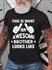 This Is What An Awesome Brother Looks Like Print Men Slogan T-Shirt