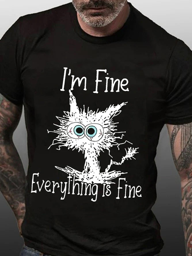 I'm Fine Everything Is Fine Print Men Slogan T-Shirt