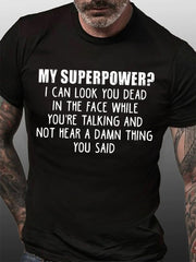 My Superpower Print Men Slogan T-Shirt