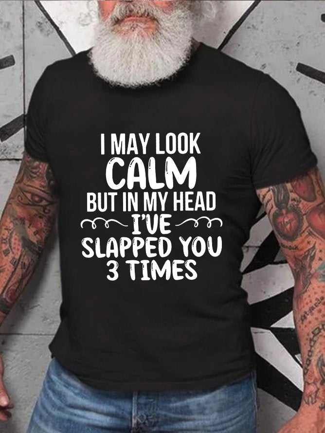 I May Look Calm Print Men Slogan T-Shirt