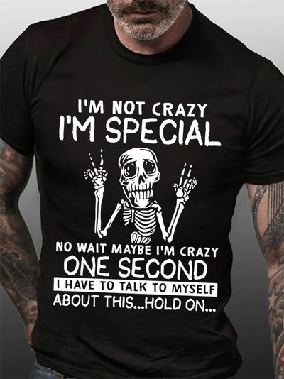 I'm Not Crazy I'm Special Print Men Slogan T-Shirt