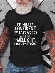 I'M PRETTY CONFIDENT Print Men Slogan T-Shirt