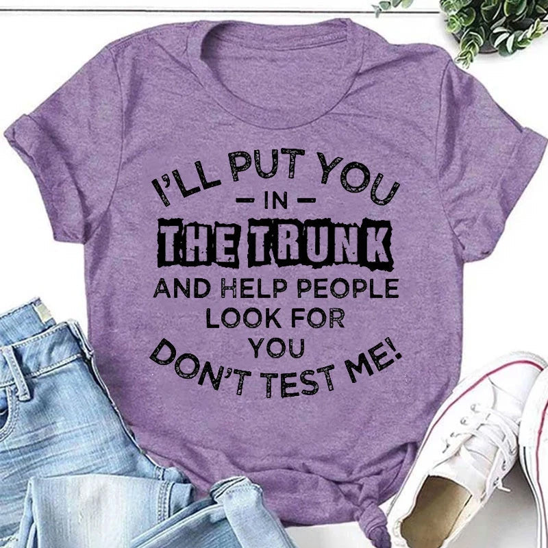 I'll Put You In Fashion Letter Print Women Slogan T-Shirt