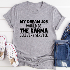 Mon travail de rêve sera imprimé T-shirt avec slogan pour femme 