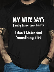 MY WIFE SAYS Print Men Slogan T-Shirt