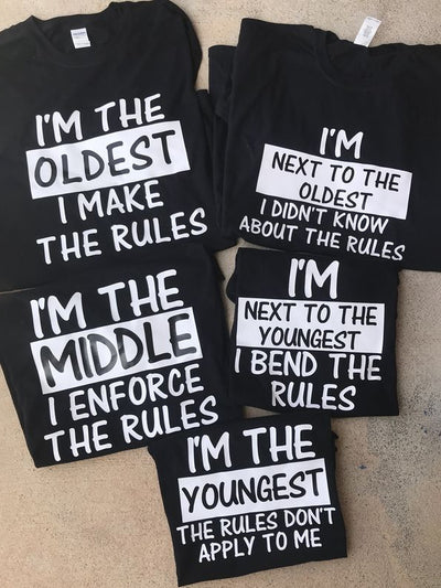 Funny I Make The Rules Shirt Oldest Middle Youngest Print Men Slogan T-Shirt