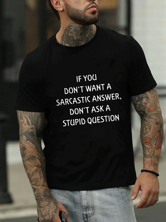 Si vous ne voulez pas de réponse sarcastique, T-Shirt avec slogan imprimé pour hommes 