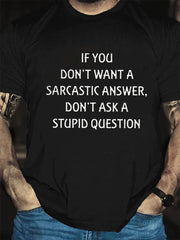 Si vous ne voulez pas de réponse sarcastique, T-Shirt avec slogan imprimé pour hommes 