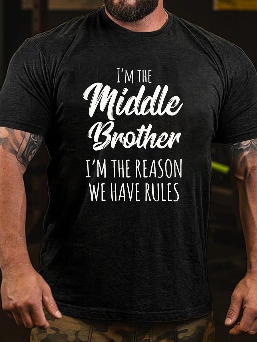 I'm The Middle Brother Print Men Slogan T-Shirt