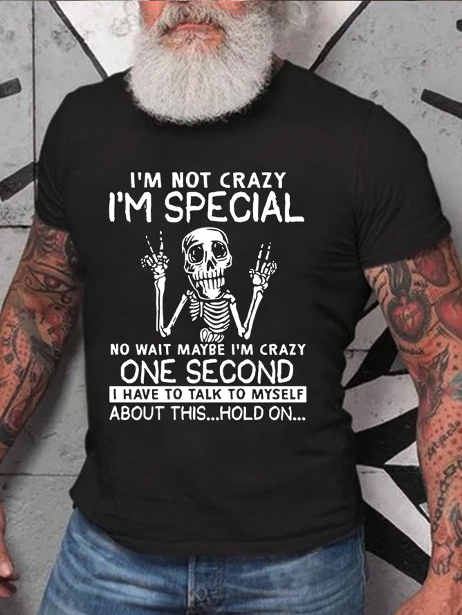 I'm Not Crazy I'm Special Print Men Slogan T-Shirt