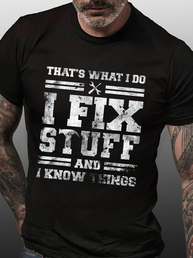 C'est ce que je fais, je répare des trucs et je sais des choses drôle disant T-shirt à manches courtes et col rond 