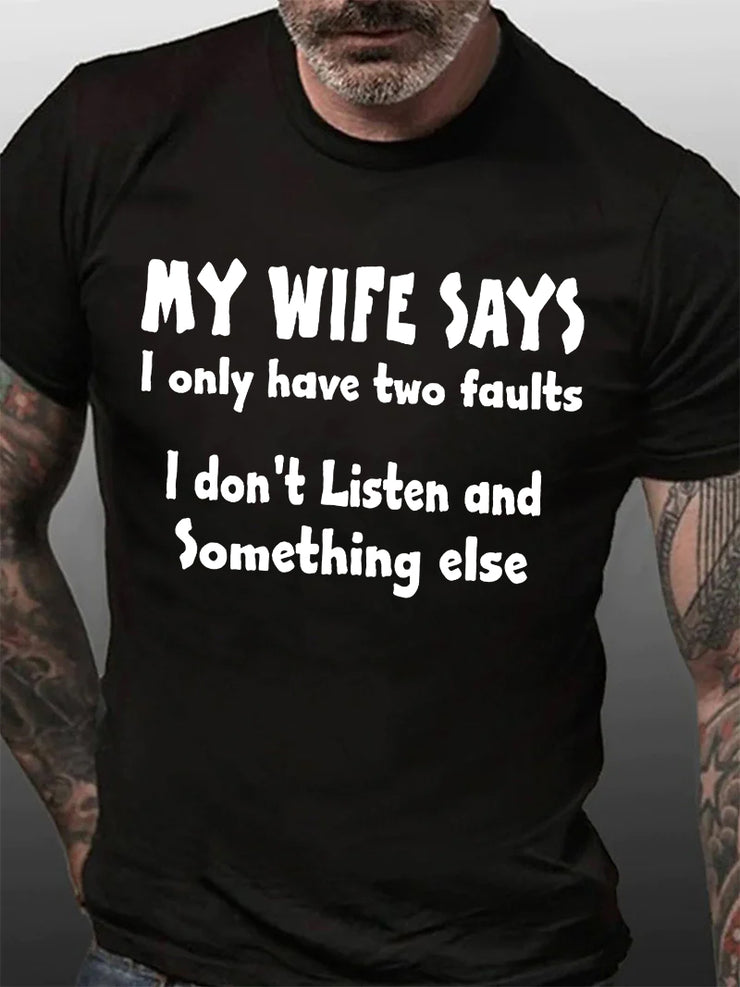 MY WIFE SAYS Print Men Slogan T-Shirt